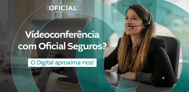 Videoconferência com Oficial Seguros: O Digital aproxima-nos