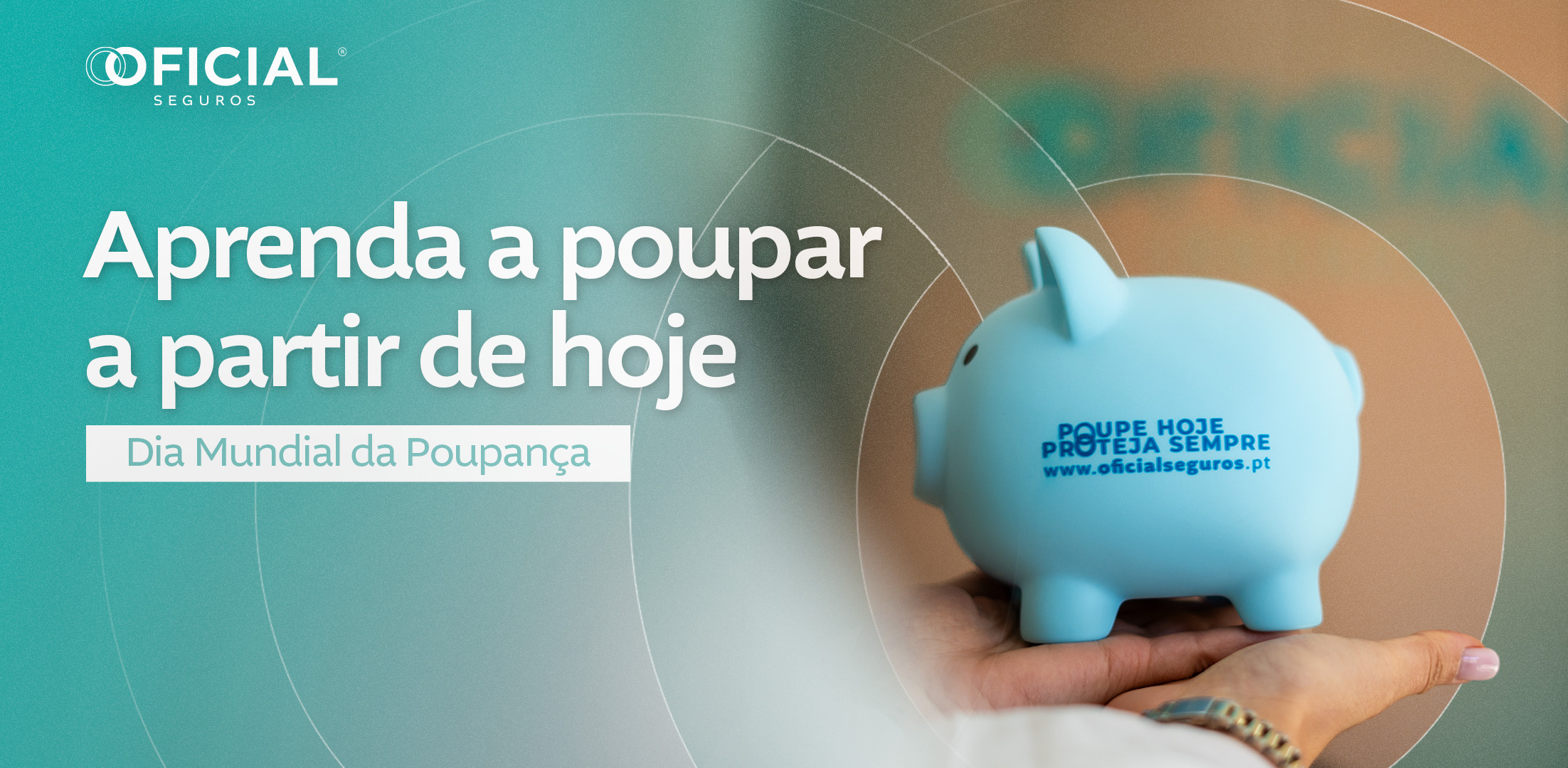 Aprenda a poupar a partir de Hoje – Dia Mundial da Poupança